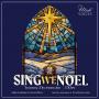 Sing We Noel  Sing We Noel